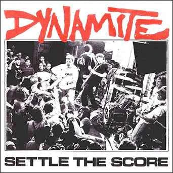 DYNAMITE - SETTLE THE SCORE - 7"